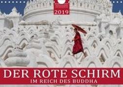 DER ROTE SCHIRM - Im Reich des Buddha (Wandkalender 2019 DIN A4 quer)
