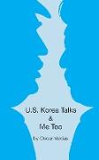 US Korea Talks & Me Too