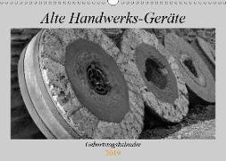 Alte Handwerks-Geräte (Wandkalender 2019 DIN A3 quer)