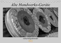 Alte Handwerks-Geräte (Tischkalender 2019 DIN A5 quer)
