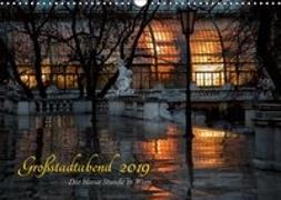 Großstadtabend - Die blaue Stunde in Wien (Wandkalender 2019 DIN A3 quer)