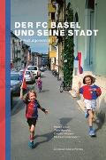 Der FC Basel und seine Stadt