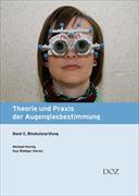 Theorie und Praxis der Augenglasbestimmung Bd. II