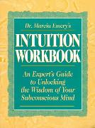 DR MARCIA EMERYS INTUITION WORKBOOK