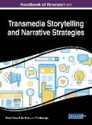 Handbook of Research on Transmedia Storytelling and Narrative Strategies