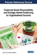 Corporate Social Responsibility and Strategic Market Positioning for Organizational Success