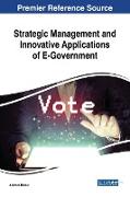 Strategic Management and Innovative Applications of E-Government