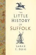 The Little History of Suffolk