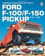 Ford F-100/F-150 Pickup 1953 to 1996: America's Best-Selling Truck