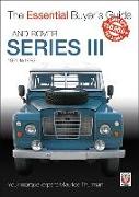 Land Rover Series III: The Essential Buyer's Guide