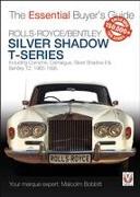 Rolls-Royce Silver Shadow & Bentley T-Series: The Essential Buyer's Guide
