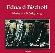 Eduard Bischoff 1890 - 1974