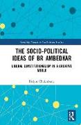 The Socio-political Ideas of BR Ambedkar