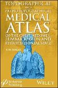 Topographical and Pathotopographical Medical Atlas of the Chest, Abdomen, Lumbar Region, and Retroperitoneal Space