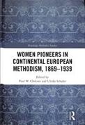 Women Pioneers in Continental European Methodism, 1869-1939