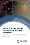 Optimal Experimental Design for Chemical Engineers: Mechanistic Model-Based Design with Case Studies