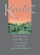 Korelitz - The Life and Destruction of a Jewish Community