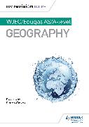 My Revision Notes: WJEC/Eduqas AS/A-level Geography