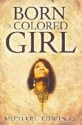 Born a Colored Girl