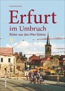 Erfurt im Umbruch