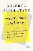 Promemoria italiano. Quello che abbiamo dimenticato, quello che dobbiamo sapere, quello che dovremmo fare