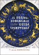 Il segno zodiacale come guida spirituale