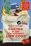 Cucina da chef con ingredienti low cost. Compra con la testa. Cucina con il cuore. Con poster