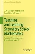 Teaching and Learning Secondary School Mathematics