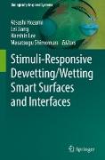 Stimuli-responsive dewetting/wetting smart surfaces and interfaces