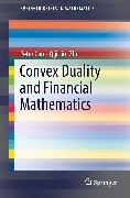 Convex Duality and Financial Mathematics