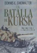 La batalla de Kursk : el gran choque de tanques de la Segunda Guerra Mundial