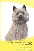 Cesky Terrier Presents: Doggy Wordsearch The Cesky Terrier Brings You A Doggy Wordsearch That You Will Love Vol. 1