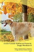 Borzoi Russian Wolfhound Presents: Doggy Wordsearch The Borzoi Russian Wolfhound Brings You A Doggy Wordsearch That You Will Love Vol. 1