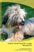 Tibetan Terrier Presents: Doggy Wordsearch The Tibetan Terrier Brings You A Doggy Wordsearch That You Will Love Vol. 1