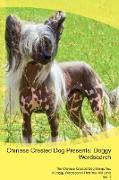 Chinese Crested Dog Presents: Doggy Wordsearch The Chinese Crested Dog Brings You A Doggy Wordsearch That You Will Love Vol. 1