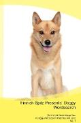 Finnish Spitz Presents: Doggy Wordsearch The Finnish Spitz Brings You A Doggy Wordsearch That You Will Love Vol. 1