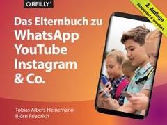 Das Elternbuch zu WhatsApp, YouTube, Instagram & Co