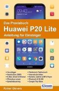 Das Praxisbuch Huawei P20 Lite - Anleitung für Einsteiger
