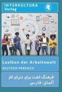Lexikon der Arbeitwelt Deutsch-Persisch / Dari