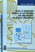 Hacia la integración laboral de las personas con discapacidad : un estudio longitudinal