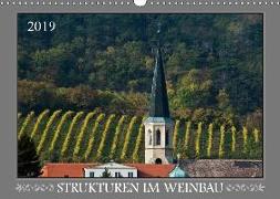 Strukturen im Weinbau (Wandkalender 2019 DIN A3 quer)