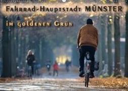 Fahrrad-Hauptstadt MÜNSTER im goldenen Grün (Wandkalender 2019 DIN A2 quer)