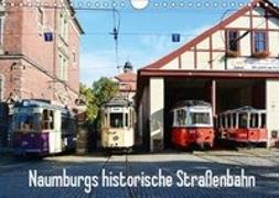Naumburgs historische Straßenbahn (Wandkalender 2019 DIN A4 quer)