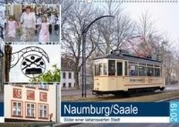 Naumburg/Saale - Bilder einer liebenswerten Stadt (Wandkalender 2019 DIN A2 quer)