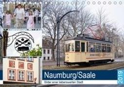 Naumburg/Saale - Bilder einer liebenswerten Stadt (Tischkalender 2019 DIN A5 quer)