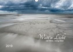 Watt'n Licht, viel Wind, wenig Meer (Wandkalender 2019 DIN A3 quer)