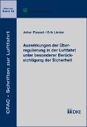 Auswirkungen der Überregulierung in der Luftfahrt unter besonderer Berücksichtigung der Sicherheit