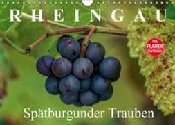 Rheingau - Spätburgunder Trauben (Wandkalender 2019 DIN A4 quer)