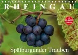 Rheingau - Spätburgunder Trauben (Tischkalender 2019 DIN A5 quer)