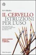 Il cervello. Istruzioni per l'uso